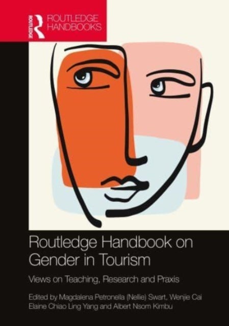 Routledge Handbook on Gender in Tourism - Views on Teaching, Research and Praxis