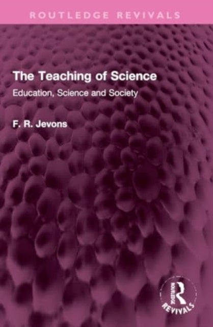 The Teaching of Science - Education, Science and Society