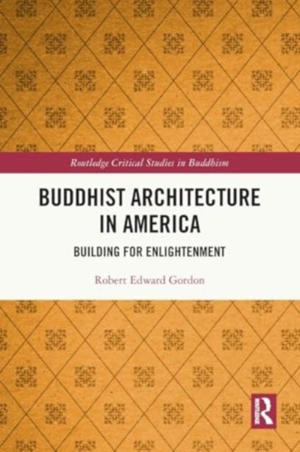 Buddhist Architecture in America - Building for Enlightenment