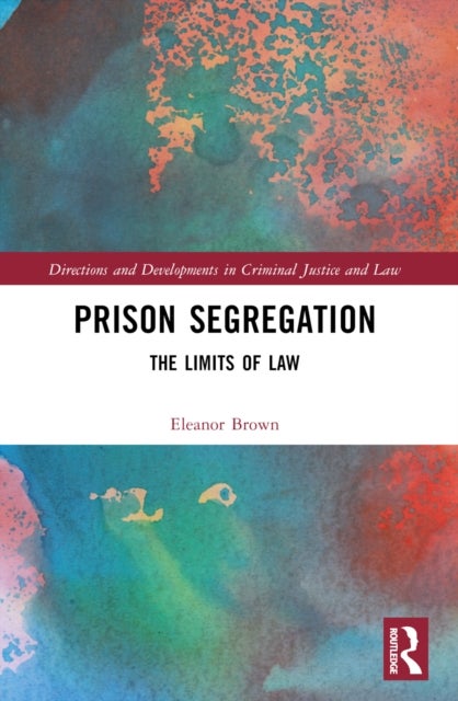 Prison Segregation - The Limits of Law