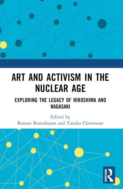 Art and Activism in the Nuclear Age - Exploring the Legacy of Hiroshima and Nagasaki