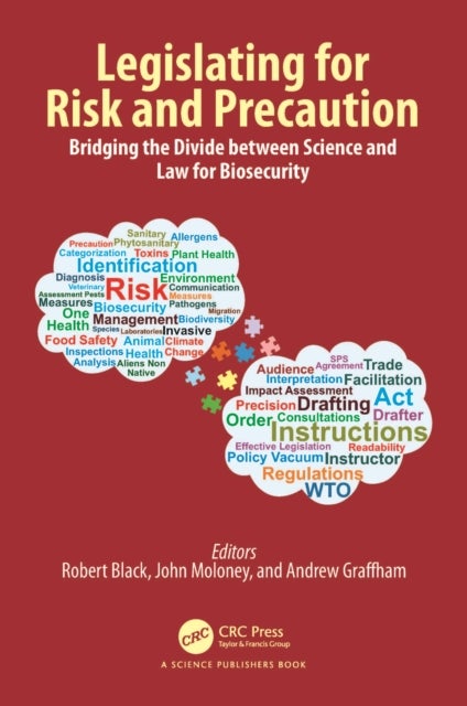 Legislating for Risk and Precaution - Bridging the Divide between Science and Law for Biosecurity