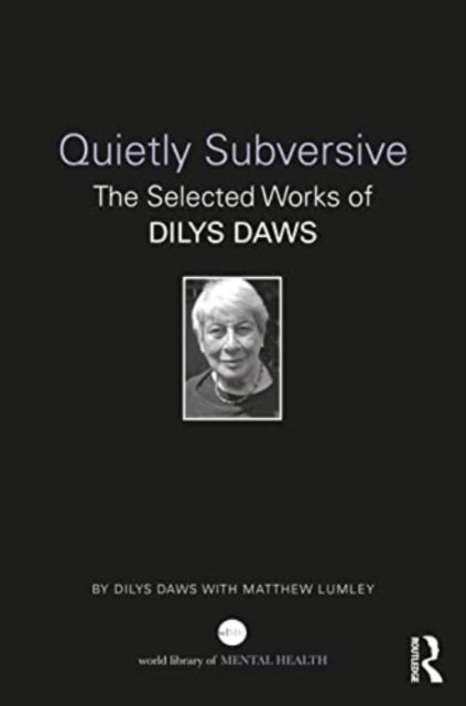 Quietly Subversive - The Selected Works of Dilys Daws