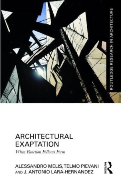 Architectural Exaptation - When Function Follows Form