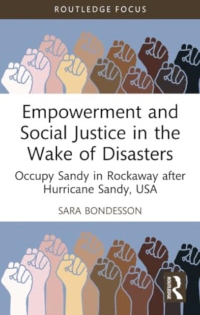 Empowerment and Social Justice in the Wake of Disasters - Occupy Sandy in Rockaway after Hurricane Sandy, USA