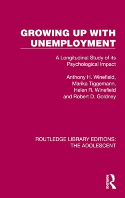 Growing Up with Unemployment - A Longitudinal Study of its Psychological Impact