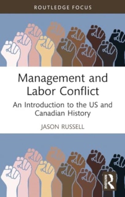 Management and Labor Conflict - An Introduction to the US and Canadian History