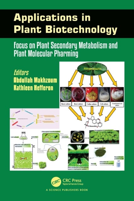 Applications in Plant Biotechnology - Focus on Plant Secondary Metabolism and Plant Molecular Pharming
