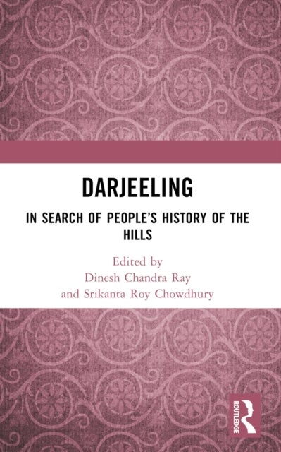 Darjeeling - In Search of People’s History of the Hills