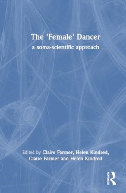The 'Female' Dancer - a soma-scientific approach