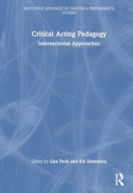 Critical Acting Pedagogy - Intersectional Approaches