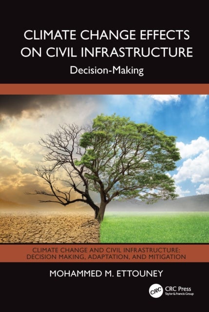 Climate Change Effects on Civil Infrastructure - Decision-Making