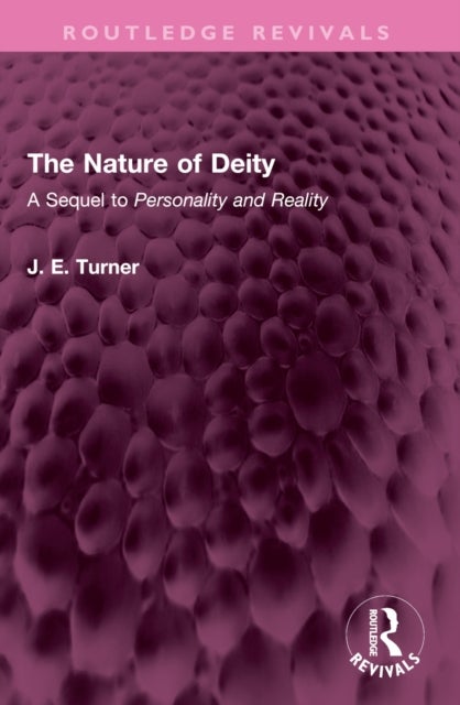 The Nature of Deity - A Sequel to 'Personality and Reality'