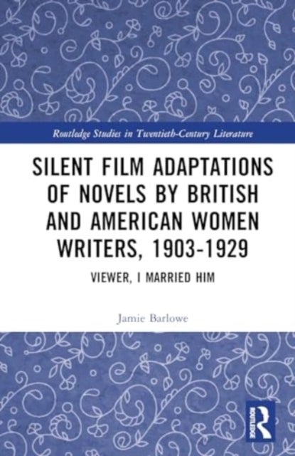 Silent Film Adaptations of Novels by British and American Women Writers, 1903-1929 - Viewer, I Married Him