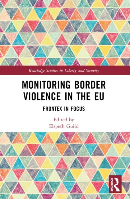 Monitoring Border Violence in the EU - Frontex in Focus