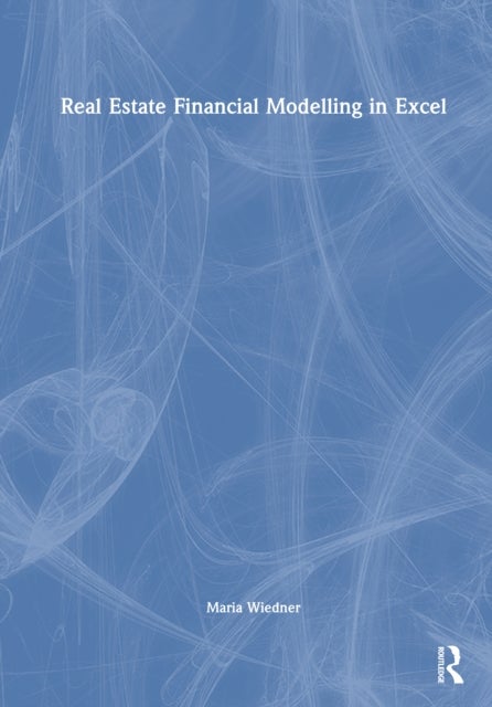 Real Estate Financial Modelling in Excel