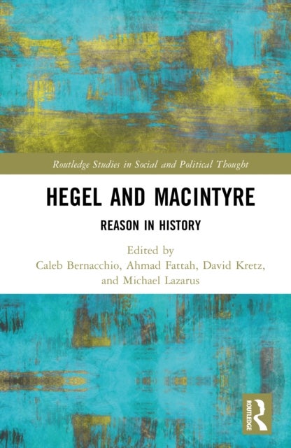 Hegel and MacIntyre - Reason in History
