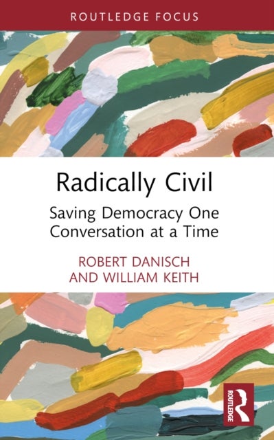 Radically Civil - Saving Democracy One Conversation at a Time