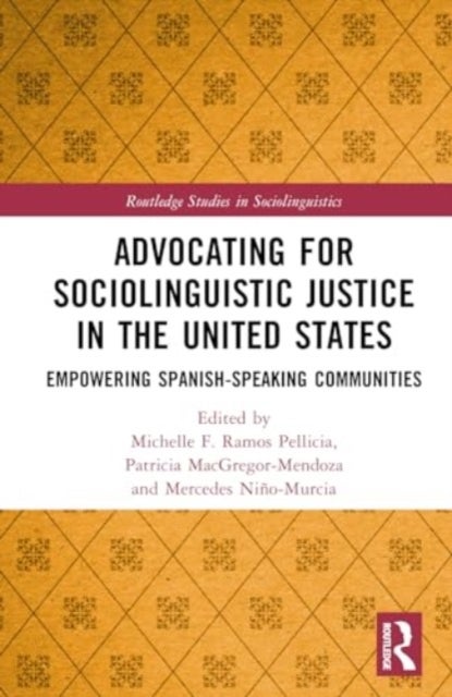 Advocating for Sociolinguistic Justice in the United States - Empowering Spanish-speaking Communities