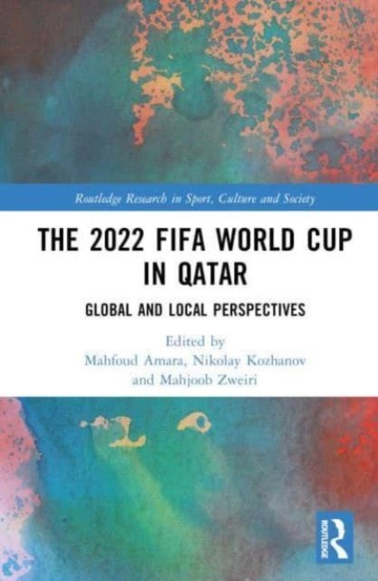 The 2022 FIFA World Cup in Qatar - Global and Local Perspectives