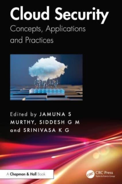 Cloud Security - Concepts, Applications and Practices