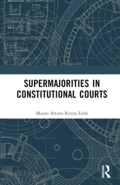 Supermajorities in Constitutional Courts
