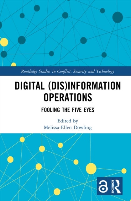 Digital (Dis)Information Operations - Fooling the Five Eyes