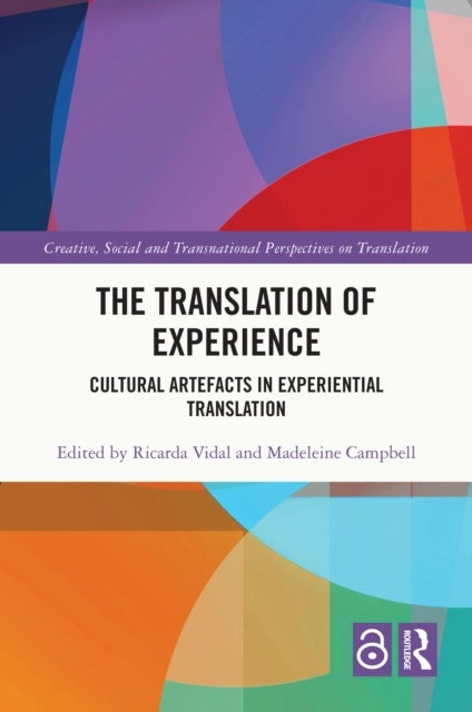 The Translation of Experience - Cultural Artefacts in Experiential Translation