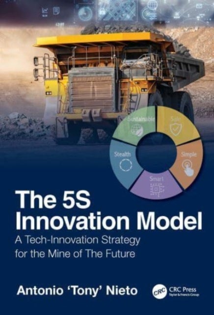 The 5S Innovation Model - A Tech-Innovation Strategy for the Mine of the Future