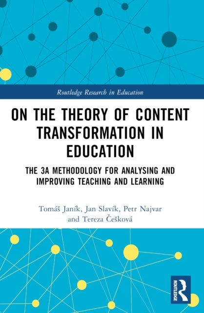 On the Theory of Content Transformation in Education - The 3A Methodology for Analysing and Improving Teaching and Learning
