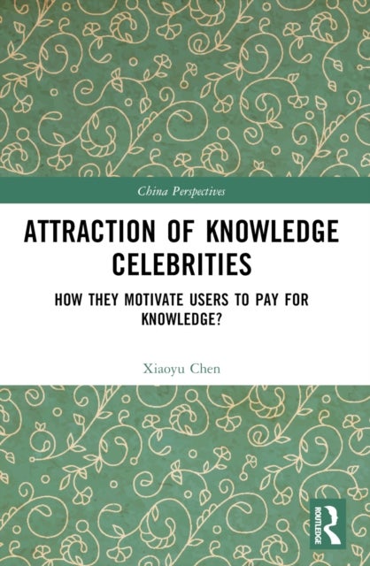 Attraction of Knowledge Celebrities - How They Motivate Users to Pay for Knowledge