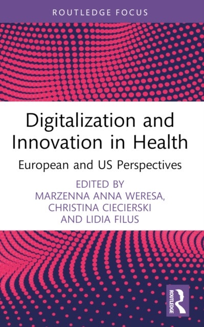 Digitalization and Innovation in Health - European and US Perspectives