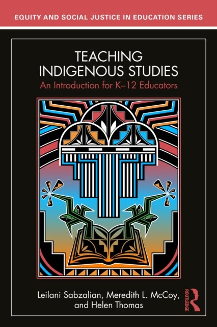 Teaching Indigenous Studies - An Introduction for K–12 Educators