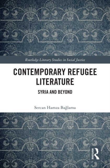 Contemporary Refugee Literature - Syria and Beyond