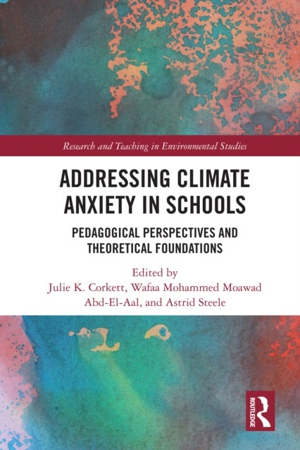 Addressing Climate Anxiety in Schools - Pedagogical Perspectives and Theoretical Foundations