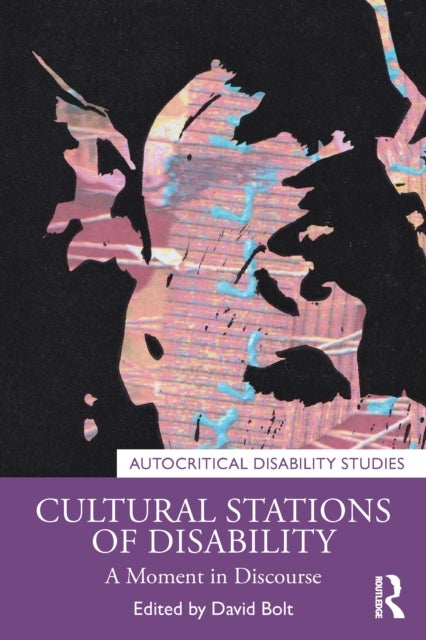 Cultural Stations of Disability - A Moment in Discourse
