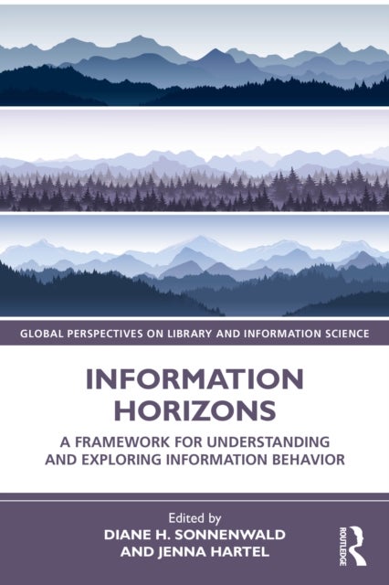Information Horizons A Framework for Understanding and Exploring Information Behavior