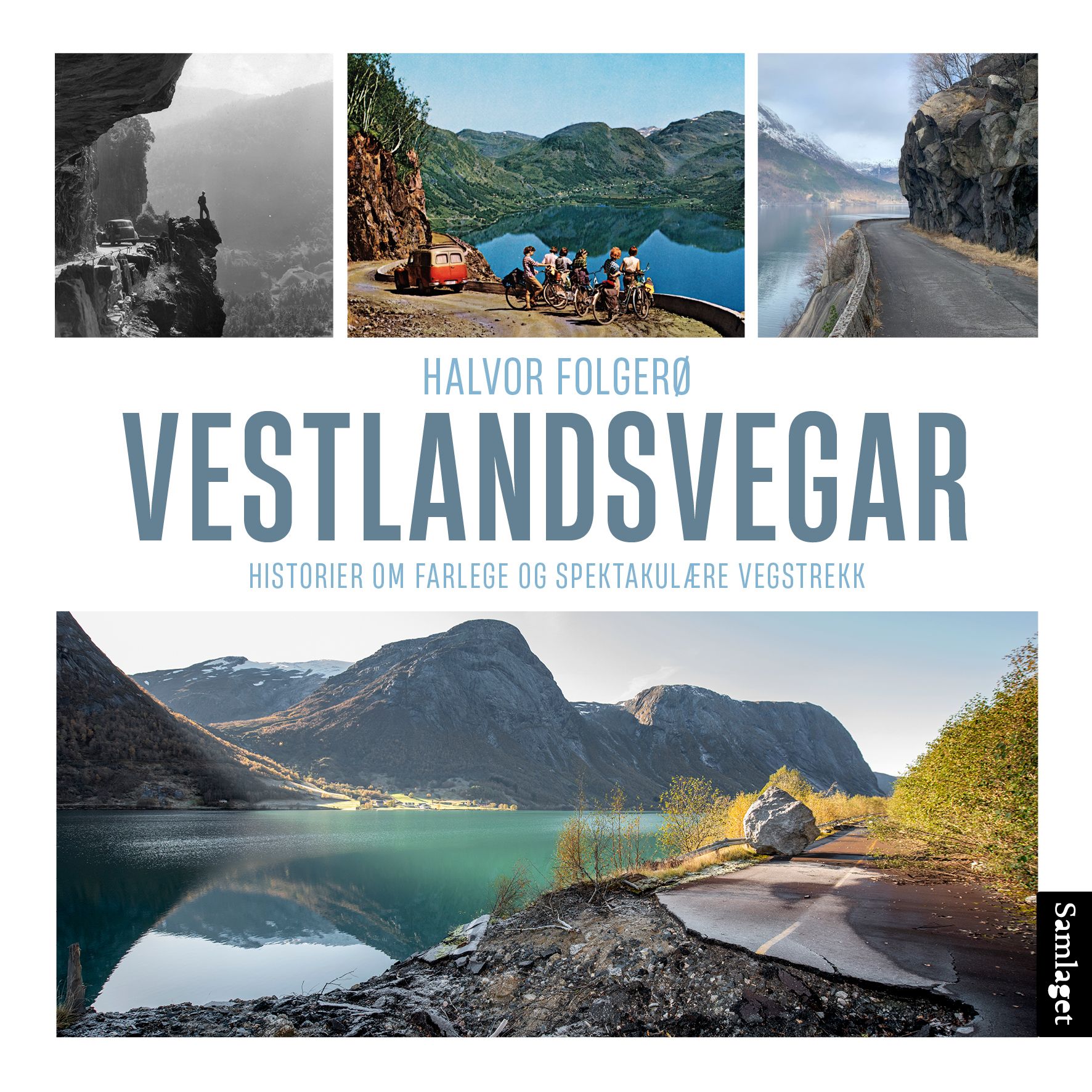 Vestlandsvegar - historier om farlege og spektakulære vegstrekk