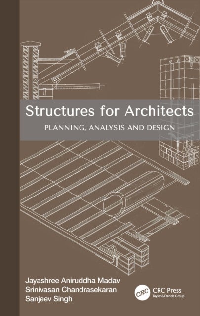Structures for Architects - Planning, Analysis and Design