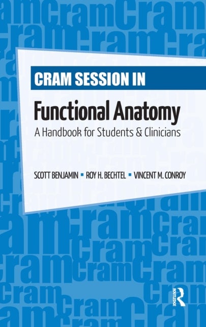 Cram Session in Functional Anatomy - A Handbook for Students and Clinicians
