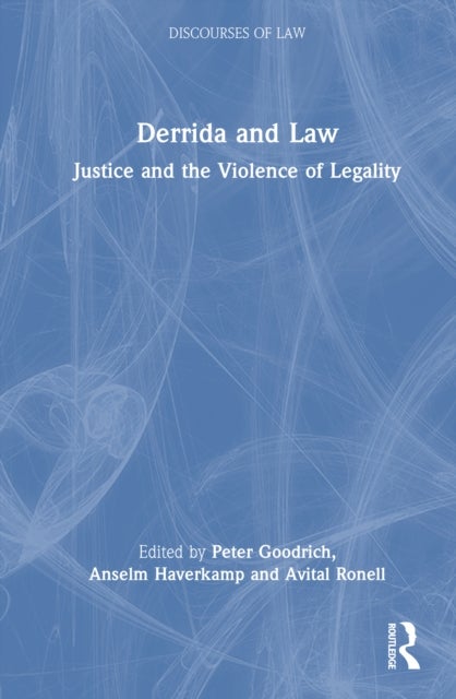 Derrida and Law - Justice and the Violence of Legality