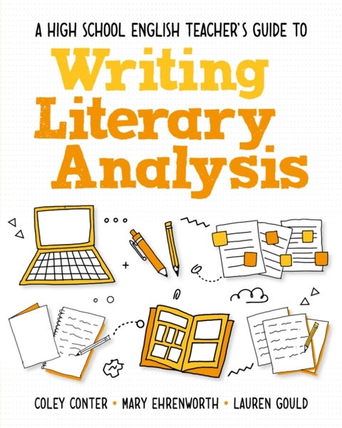 A High School English Teacher's Guide to Writing Literary Analysis
