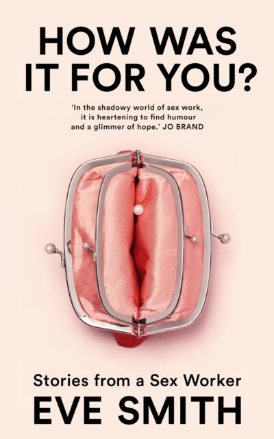 How Was It for You? - Stories from a Sex Worker