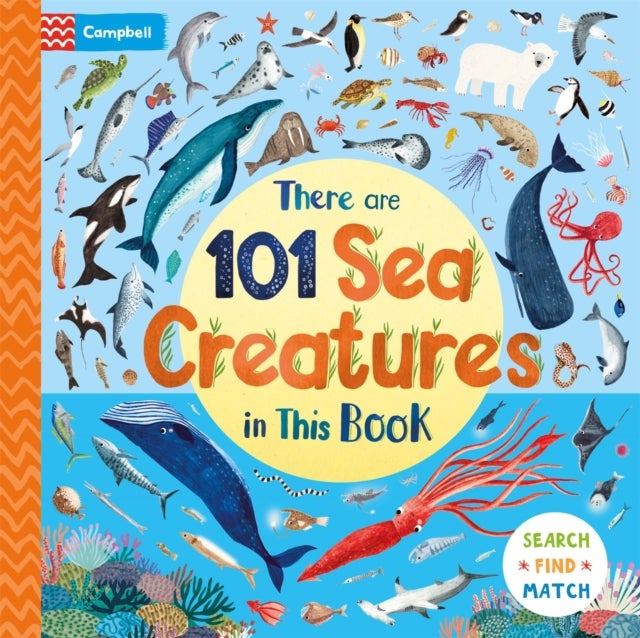 There Are 101 Sea Creatures in This Book - A Search and Find Book for Children