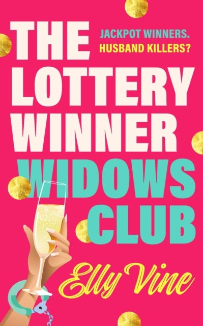The Lottery Winner Widows Club - Don't miss the fabulous and funny debut crime novel sensation for spring 2026!