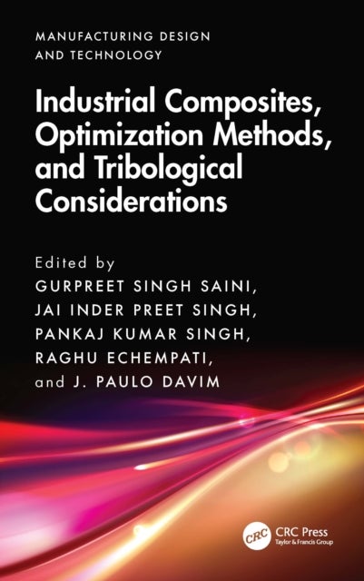 Industrial Composites, Optimization Methods, and Tribological Considerations