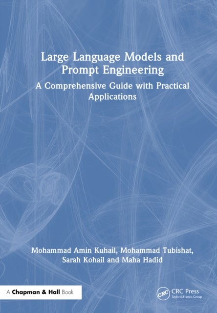 Large Language Models and Prompt Engineering - A Comprehensive Guide with Practical Applications