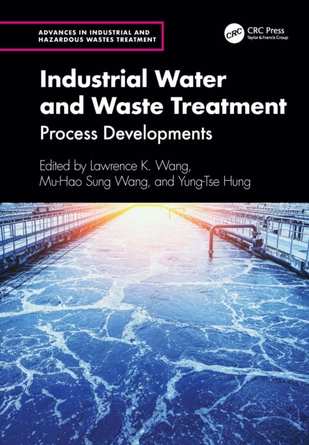 Industrial Water and Waste Treatment - Process Developments