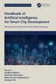 Handbook of Artificial Intelligence for Smart City Development