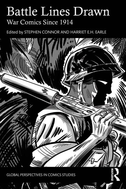 Battle Lines Drawn - War Comics Since 1914